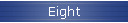 Eight