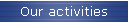 Our activities