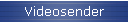 Videosender